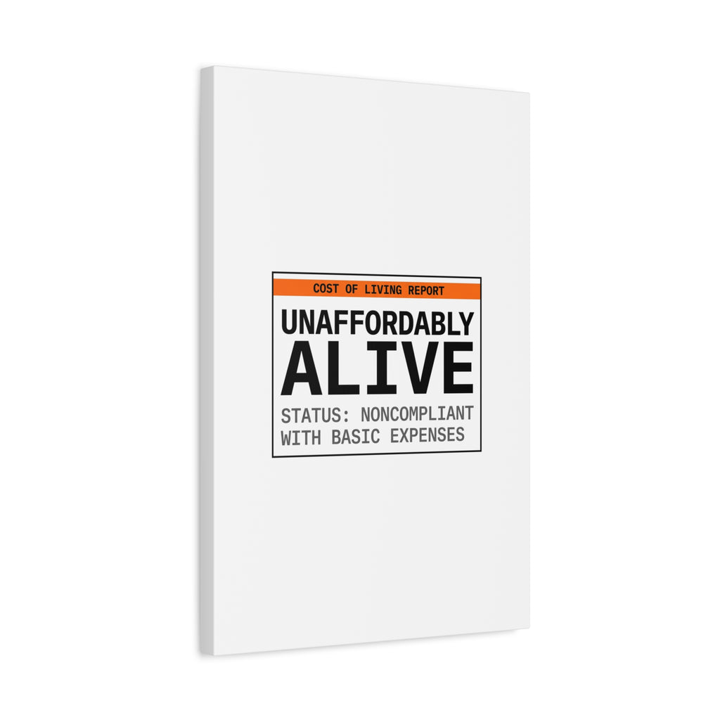 Unaffordably Alive Canvas | cost of living crisis, receipt aesthetic