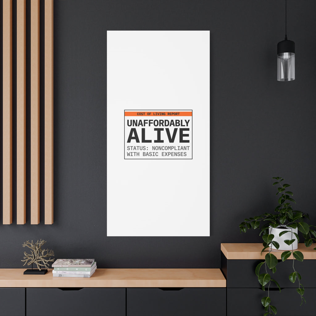 Unaffordably Alive Canvas | cost of living crisis, receipt aesthetic